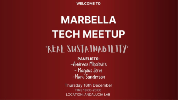Marbella Tech Meetup «Real Sustainability» Marbella Tech Meetup «Real Sustainability»