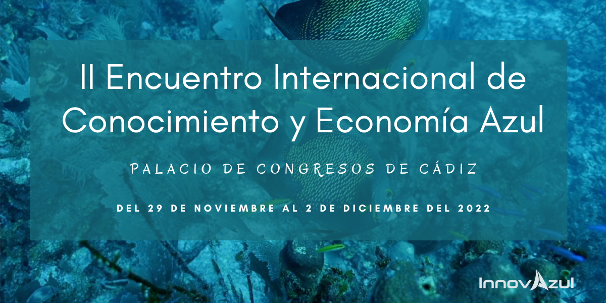 II Encuentro Internacional de Conocimiento y Economía Azul II Encuentro Internacional de Conocimiento y Economía Azul