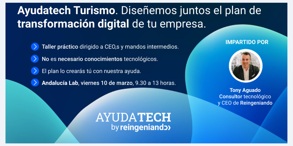 AyudaTech Turismo. Diseñemos juntos el plan de transformación digital de tu empresa AyudaTech Turismo. Diseñemos juntos el plan de transformación digital de tu empresa