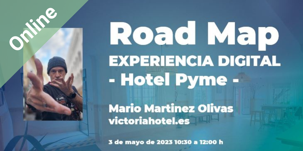 Road Map EXPERIENCIA DIGITAL -Hotel Pyme- Road Map EXPERIENCIA DIGITAL -Hotel Pyme-