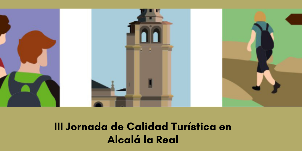 III Jornada de Calidad Turística en Alcalá la Real (Jaén) III Jornada de Calidad Turística en Alcalá la Real (Jaén)